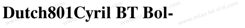 Dutch801Cyril BT Bol字体转换